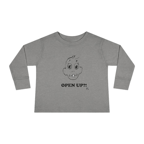 "Open up" Toddler Long Sleeve Tee